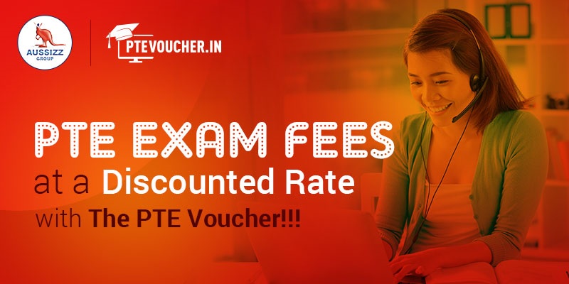 PTE Exam Fees Now at a Discounted Rate with The PTE Voucher!!!