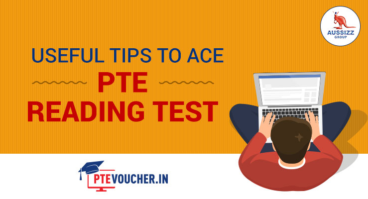 Useful Tips To Ace PTE Reading Test